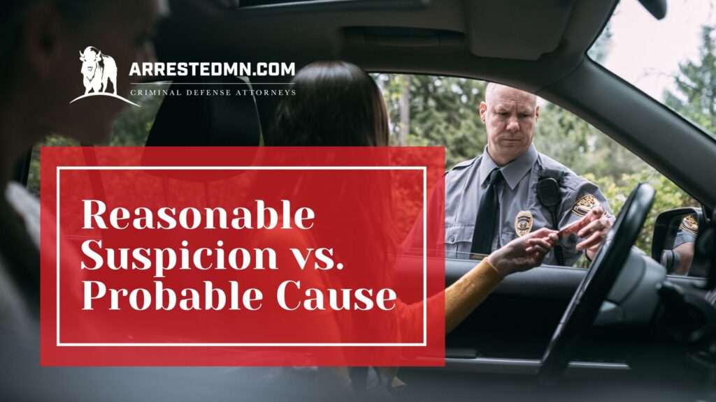 Reasonable Suspicion vs. Probable Cause