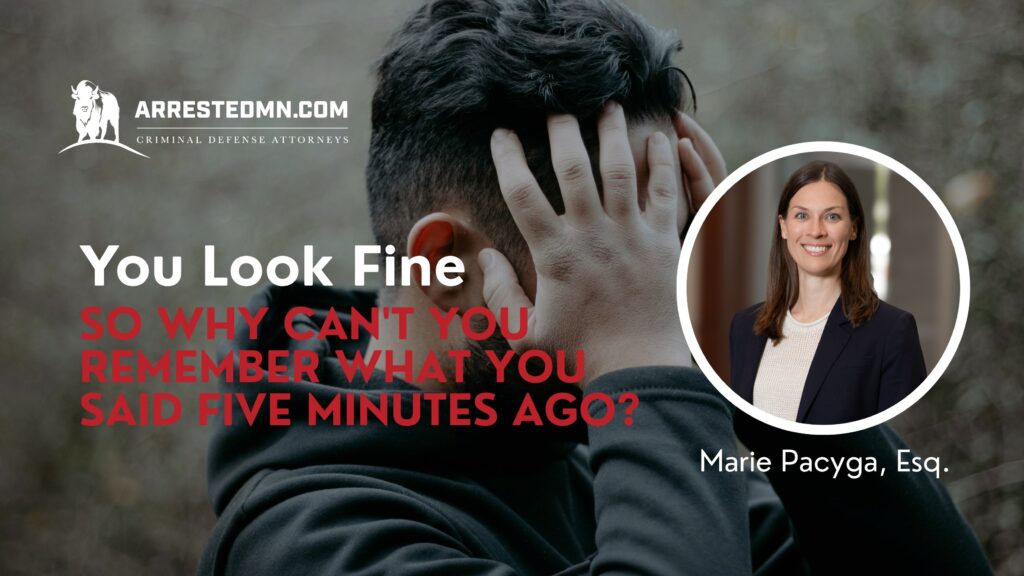 You look fine. So why cant you remember what you said five minutes ago?